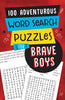100 Adventurous Word Search Puzzles for Brave Boys - Creative Shapes Etc.