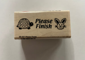 Teacher's Stamp - Please Finish